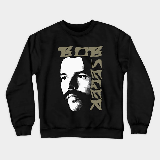 Bob Seger (for dark colors only) Crewneck Sweatshirt by HelenaCooper